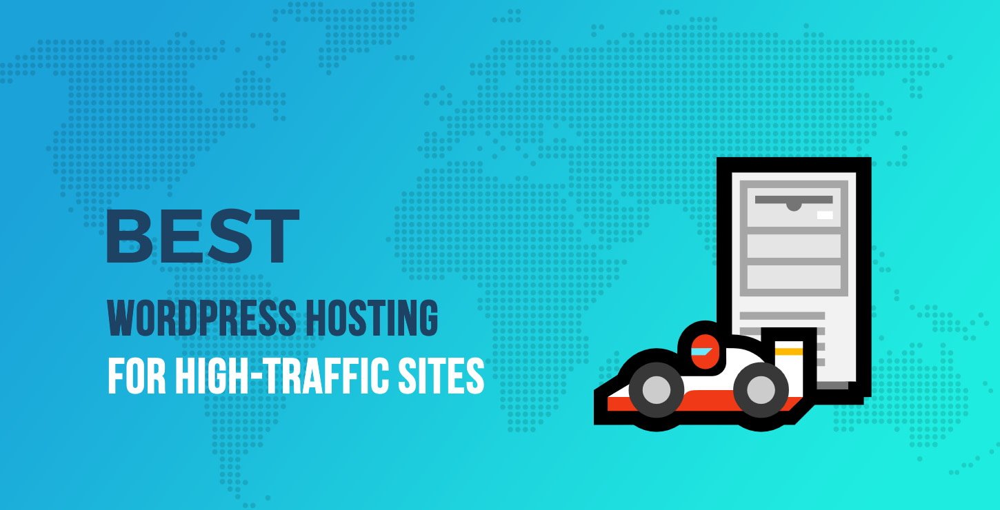 Best Hosting For High Traffic Wordpress